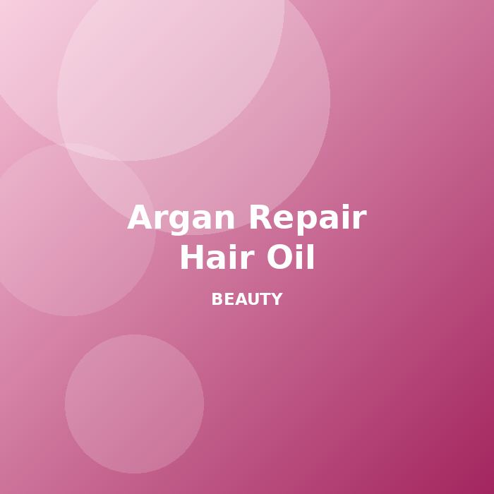 Argan Repair Hair Oil